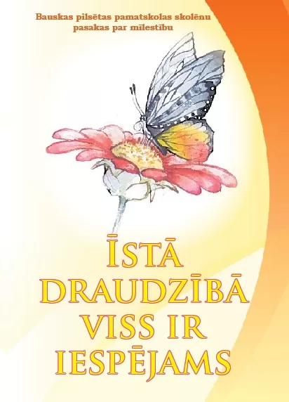 Īstā draudzībā viss ir iespējams - pasakas